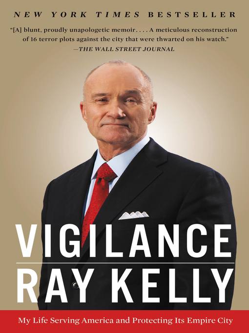 Title details for Vigilance by Ray Kelly - Available
